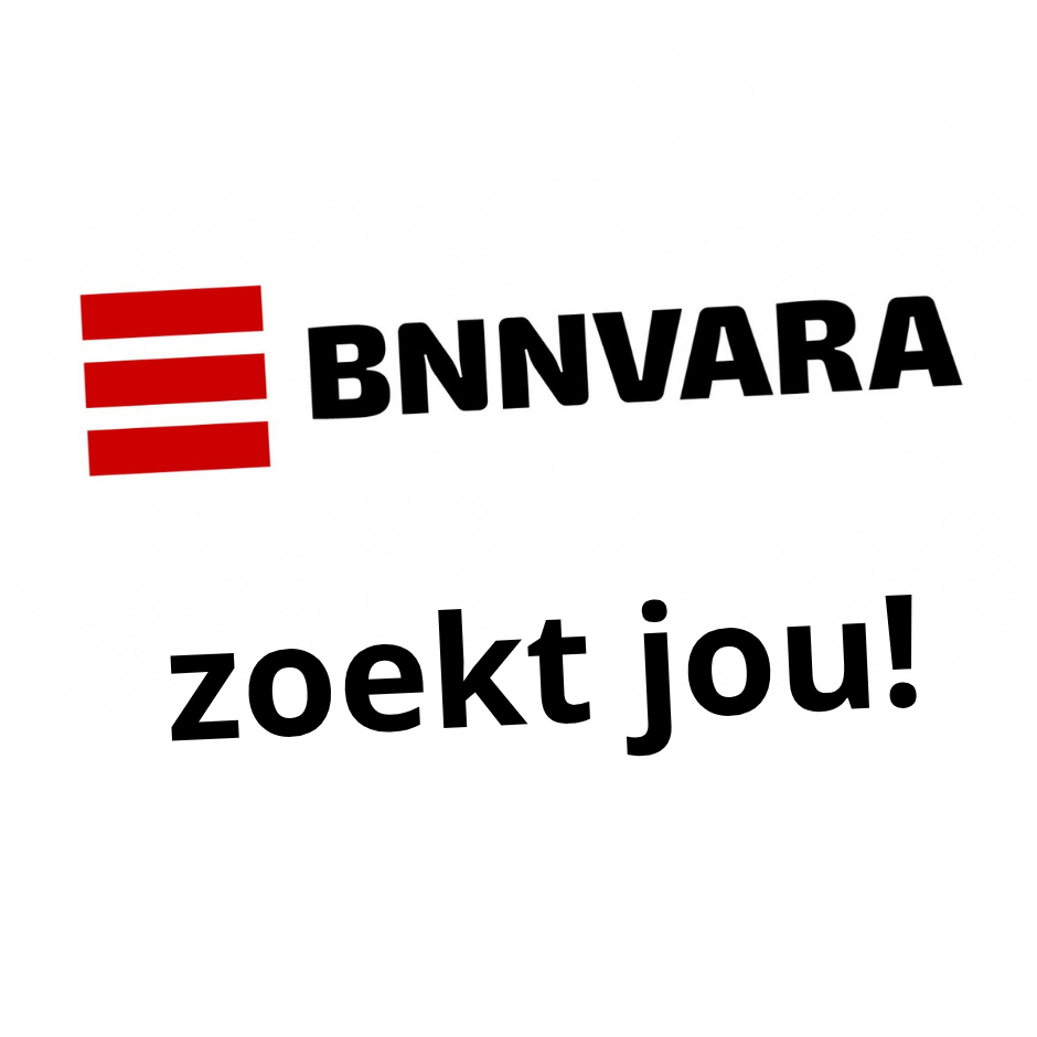 Ad: BNNVARA Zoekt jou